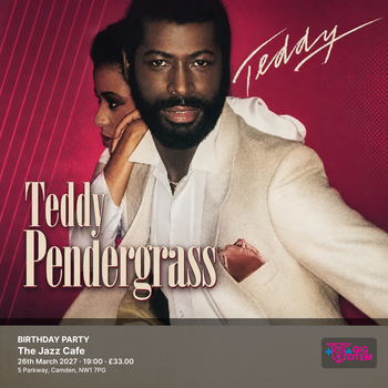 TEDDY PENDERGRASS BIRTHDAY PARTY Love T.K.O., Teddy Pendergrass at The Jazz Cafe on 26 March 2027 gig poster
