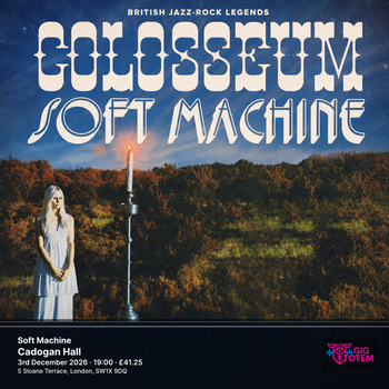Colosseum + Soft Machine Colosseum, Soft Machine at Cadogan Hall on 3 December 2026 gig poster
