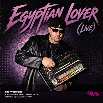 Egyptian Lover (Live) at The Wardrobe on 20 February 2027 gig poster