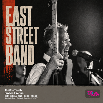 East Street Band + The One Twenty THE ONE TWENTY, East Street Band at Birdwell Venue on 30 October 2026 gig poster