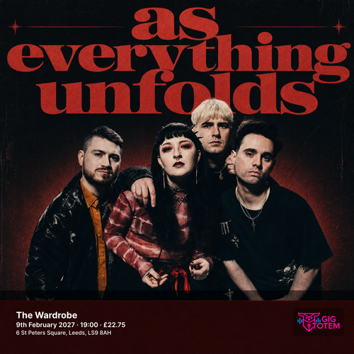 As Everything Unfolds at The Wardrobe on 9 February 2027 gig poster