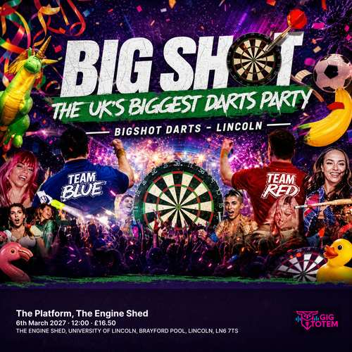 BigShot Darts - Lincoln at Engine Shed on 6 March 2027 gig poster