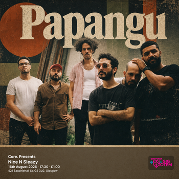Core. Presents: Papangu ACID REFLUX, Papangu at Nice N Sleazy on 16 August 2026 gig poster