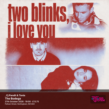 two Blinks, i Love You, Cj Pandit & Tonia two blinks, i love you, Cj Pandit at The Bodega on 27 October 2026 gig poster