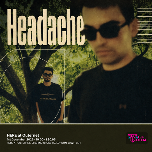 Headache at HERE at Outernet on 1 December 2026 gig poster