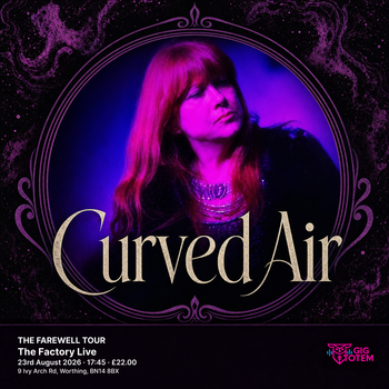 CURVED AIR: THE FAREWELL TOUR Curved Air at The Factory Live on 23 August 2026 gig poster