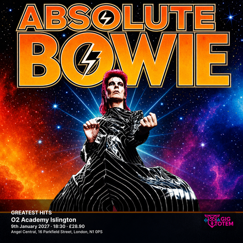 ABSOLUTE BOWIE - GREATEST HITS Absolute Bowie at O2 Academy Islington on 9 January 2027 gig poster