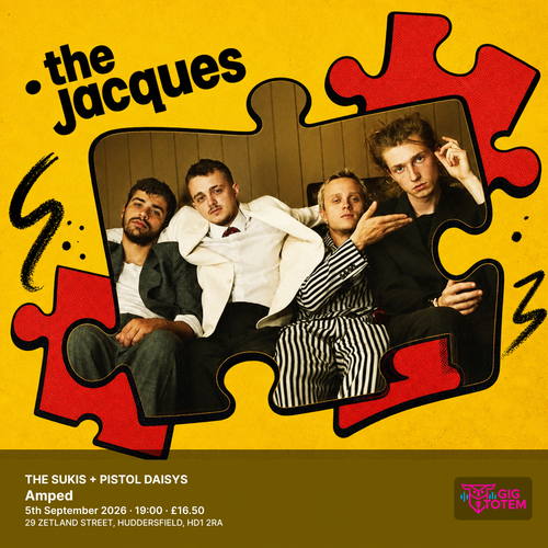 THE JACQUES + THE SUKIS + PISTOL DAISYS The Sukis, Jacques at Amped on 5 September 2026 gig poster