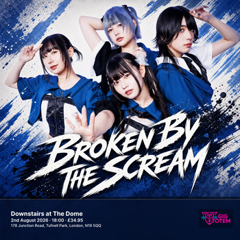 Broken By The Scream at Downstairs at The Dome on 2 August 2026 gig poster