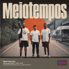 Meiotempos gig poster
