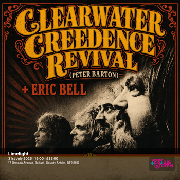 Clearwater Creedence Revival + Eric Bell Clearwater Creedence Revival (Peter Barton), Eric Bell Band at Limelight on 31 July 2026 gig poster