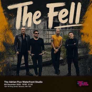 The Fell Fell at The Adrian Flux Waterfront Studio on 6 December 2026 gig poster