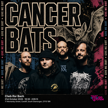 Cancer Bats Ignite at Clwb Ifor Bach on 21 October 2026 gig poster