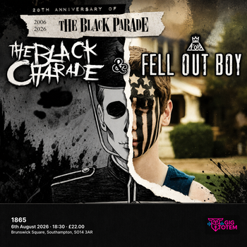 Fell Out Boy + The Black Charade Fell Out Boy & The Black Charade at 1865 on 6 August 2026 gig poster