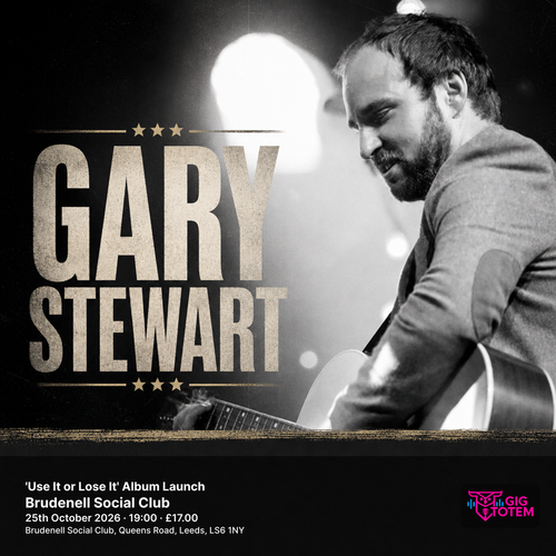 Gary Stewart 'Use It or Lose It' Album Launch Gary Stewart at Brudenell Social Club on 25 October 2026 gig poster