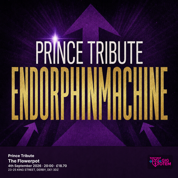 Prince Tribute EndorphinMachine Endorphinmachine at The Flowerpot on 4 September 2026 gig poster