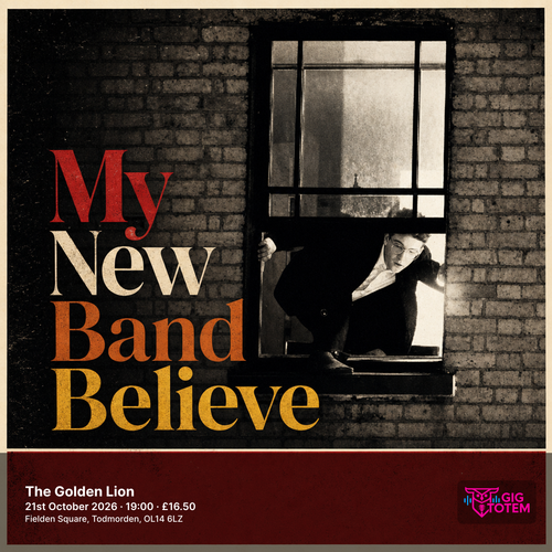 My New Band Believe at The Golden Lion on 21 October 2026 gig poster