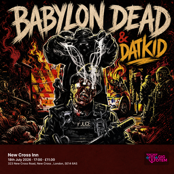 Babylon Dead & Datkid at New Cross Inn on 18 July 2026 gig poster