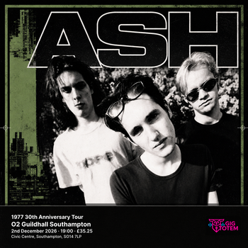 Ash - 1977 30th Anniversary Tour Ash at O2 Guildhall Southampton on 2 December 2026 gig poster