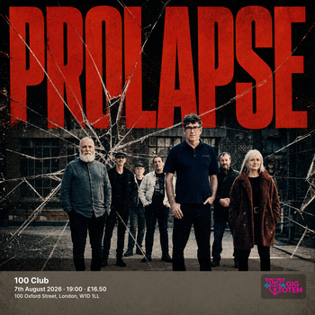 PROLAPSE at 100 Club on 7 August 2026 gig poster