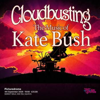 Cloudbusting - The Music Of Kate Bush at Picturedrome on 4 September 2026 gig poster
