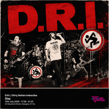 D.R.I / Dirty Rotten Imbeciles D.R.I. at Slay on 15 July 2026 gig poster