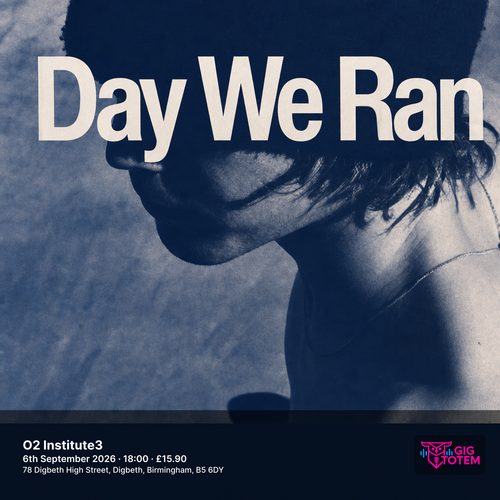 Day We Ran at O2 Institute3 on 6 September 2026 gig poster