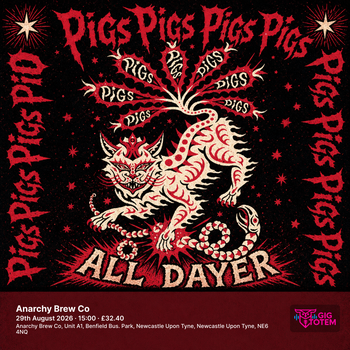 Pigs Pigs Pigs Pigs Pigs Pigs Pigs All Dayer at Anarchy Brew Co on 29 August 2026 gig poster