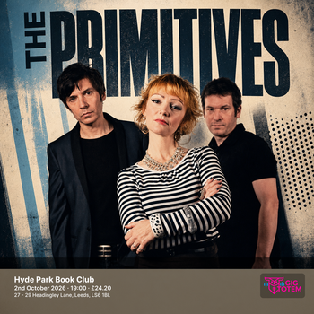 THE PRIMITIVES at Hyde Park Book Club on 2 October 2026 gig poster
