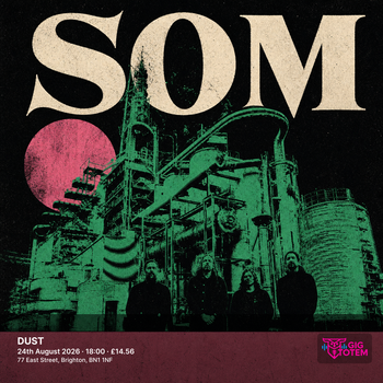SOM at DUST on 24 August 2026 gig poster