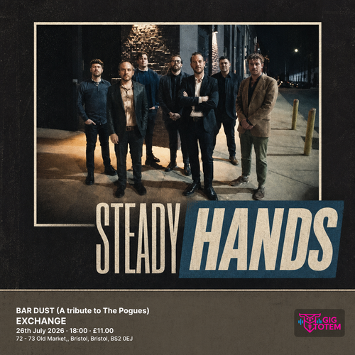 BAR DUST (A tribute to The Pogues) Steady Hands at EXCHANGE on 26 July 2026 gig poster