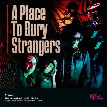 A Place To Bury Strangers at Stereo on 27 August 2026 gig poster