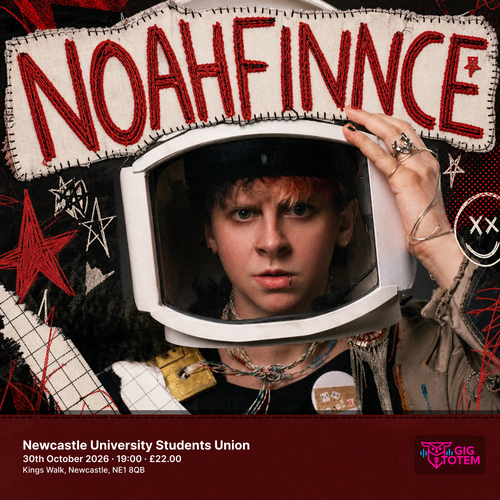 Noahfinnce at Newcastle University Students Union on 30 October 2026 gig poster