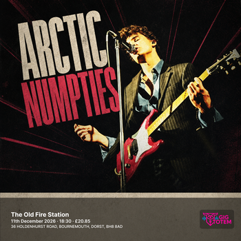 Arctic Numpties at The Old Fire Station on 11 December 2026 gig poster
