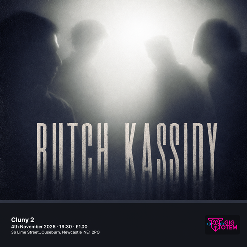 Butch Kassidy at Cluny 2 on 4 November 2026 gig poster