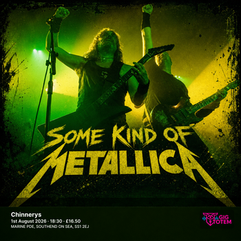 SOME KIND OF METALLICA Alice In Chains UK at Chinnerys on 1 August 2026 gig poster