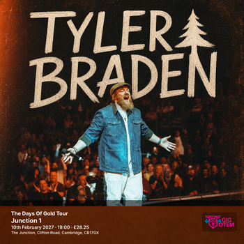 Tyler Braden - The Days Of Gold Tour Tyler Braden at Junction 1 on 10 February 2027 gig poster