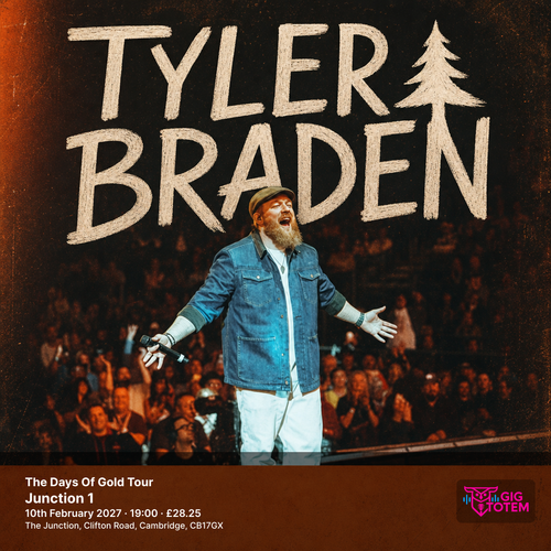 Tyler Braden - The Days Of Gold Tour Tyler Braden at Junction 1 on 10 February 2027 gig poster