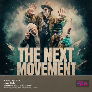 The Next Movement - Karma Dojo Tour The Next Movement at Jazz Cafe on 13 March 2027 gig poster