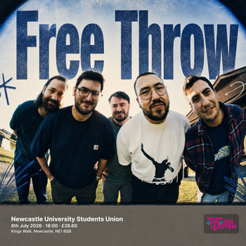 Free Throw saturdays at your place at Newcastle University Students Union on 8 July 2026 gig poster