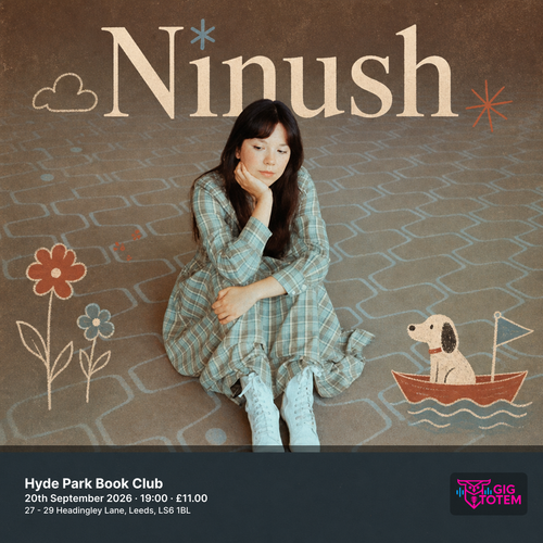 Ninush at Hyde Park Book Club on 20 September 2026 gig poster