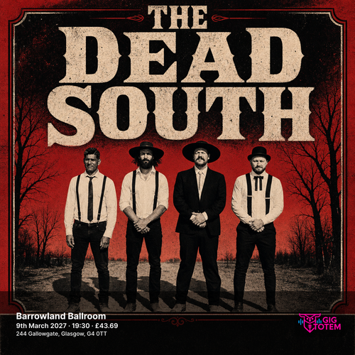 The Dead South at Barrowland Ballroom on 9 March 2027 gig poster