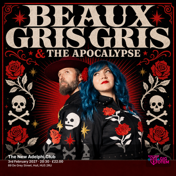 Beaux Gris Gris & The Apocalypse at The New Adelphi Club on 3 February 2027 gig poster