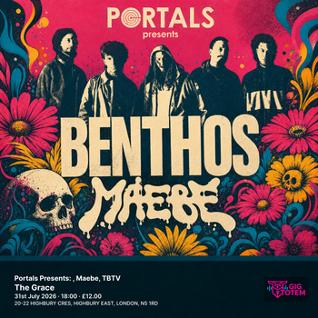 Portals Presents: Benthos, Maebe, TBTV Benthos, Maebe at The Grace on 31 July 2026 gig poster