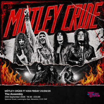 MÖTLEY CRÜDE FT KISS FRIDAY 25/09/26 Hotter Than Hell, Motley Crude at The Assembly on 25 September 2026 gig poster