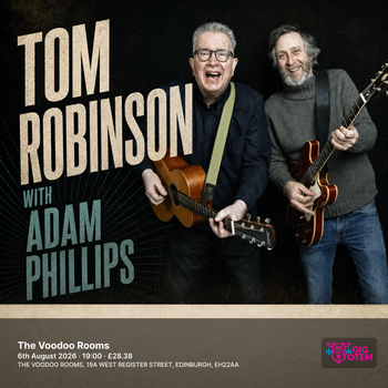 Tom Robinson with Adam Phillips at The Voodoo Rooms on 6 August 2026 gig poster