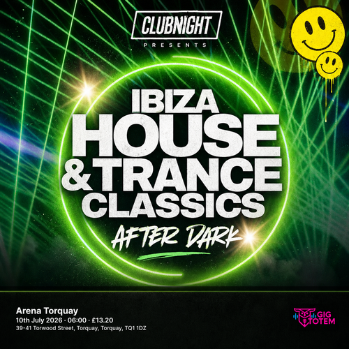 IBIZA HOUSE & TRANCE CLASSICS . AFTER DARK at Arena Torquay on 10 July 2026 gig poster