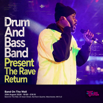 Drum And Bass Band Present The Rave Return at Band On The Wall on 20 August 2026 gig poster
