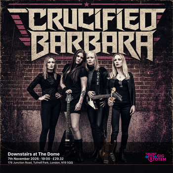 Crucified Barbara at Downstairs at The Dome on 7 November 2026 gig poster
