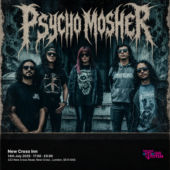 Psycho Mosher at New Cross Inn on 14 July 2026 gig poster